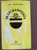 Francmasoneria - Luc Nefontaine, Editura Diogene, 1990, Carte Istorie, 106 pagini