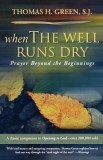 When the Well Runs Dry: Prayer Beyond the Beginnings