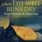 When the Well Runs Dry: Prayer Beyond the Beginnings