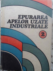 EPURAREA APELOR UZATE INDUSTRIALE VOL.2-NEGULESCU MIRCEA SI COLAB. foto