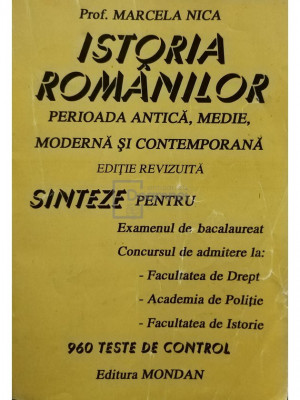 Marcela Nica - Istoria rom&amp;acirc;nilor - perioada antică, medie, modernă și contemporană (editia 1994) foto