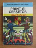 Mark Twain - Print si cersetor (1986, editie cartonata)