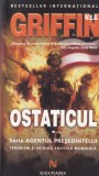 W.E.B. Griffin - Ostaticul Vol. 1, Nemira, Thriller, Romana, Colectia Suspans