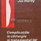 Complicatiile in chirurgie si tratamentul lor - 1969 - J. D. Hardy (B201)