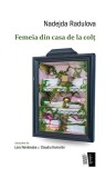 Femeia din casa de la colț - Paperback brosat - Nadejda Radulova - Casa de editură Max Blecher