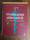 Vindecarea alternativa - Metode, aplicare, autotratare / R3S, Alta editura