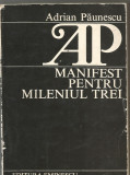 (H01) ADRIAN PAUNESCU -Manifest pentru mileniul trei-Dedictie si autograf 2003, 1984