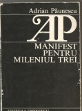 (H01) ADRIAN PAUNESCU -Manifest pentru mileniul trei-Dedictie si autograf 2003