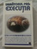 Următorul pas: Execuția. Autobiografia lui Oleg Gordievski