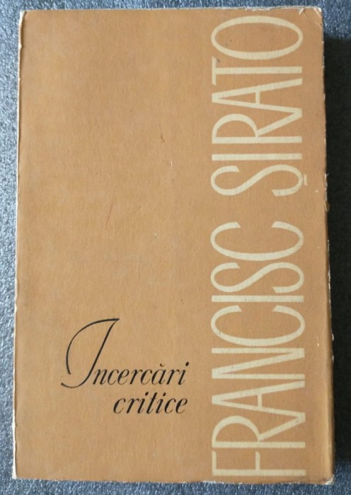 Francisc Șirato - &Icirc;ncercări critice (ed. Petre Oprea)