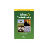 Islam and Christianity Pamphlet: Compare Bsic Teachings and Beliefs