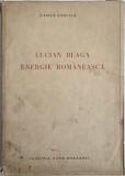 Lucian Blaga. Energie romaneasca - Vasile Bancila. Carte anticariat