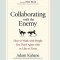 Collaborating with the Enemy: How to Work with People You Don&#039;t Agree with or Like or Trust (16pt Large Print Edition)