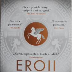 Eroii. Muritori si monstri, cautari si aventuri – Stephen Fry