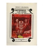 Bogdan V. Delavrancea - Infernul? Care infern, de aici sau de