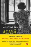Acasa - Marilynne Robinson - Roman Beletristica