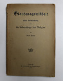 GLAUBENSGEWISHEIT - EINE UNTERFUCHUNG UBER DIE LEBENSFRAGE DER RELIGION von KARL HEIM , 1920, TEXT CU CARACTERE GOTICE *