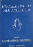 Herniile Hiatale ale Adultului - I. Busu - Carte Medicala