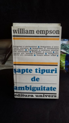 SAPTE TIPURI DE AMBIGUITATE - WILLIAM EMPSON foto