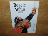 REGELE ARTHUR REPOVESTIRE JAMES RIORDAN ILUSTRATII DE VICTOR G.AMBRUS FORMAT A4