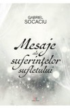 Mesaje ale suferintelor sufletului - Gabriel Socaciu