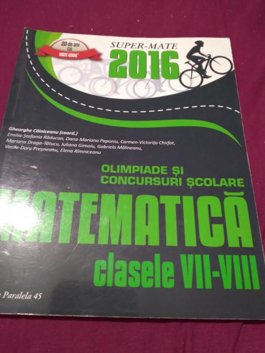 CULEGERE MATEMATICA CLASELE VII-VIII SUPER MATE 2016 GHERGHE CAINICEANU