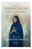 Sf&acirc;nta Parascheva - Hardcover - Părintele Constantin Necula - Bookzone