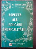 ASPECTE ALE EDUCARII MUZICALITATII - Dumitru Lupu