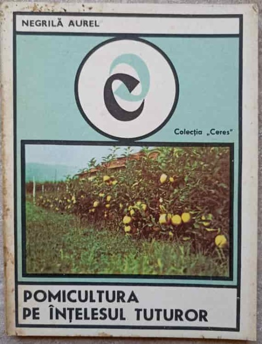 POMICULTURA PE INTELESUL TUTUROR-AUREL NEGRILA-276202