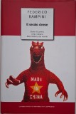 Il secolo cinese. Storie di uomini, citta e denaro dalla fabbrica del mondo - Federico Rampini