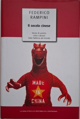 Il secolo cinese. Storie di uomini, citta e denaro dalla fabbrica del mondo - Federico Rampini foto