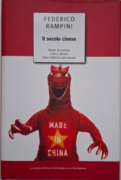 Il secolo cinese. Storie di uomini, citta e denaro dalla fabbrica del mondo - Federico Rampini