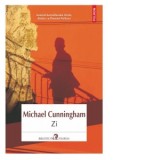 Zi - Michael Cunningham, Mihaela Ghita