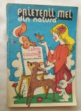 PRIETENII MEI DIN NATURA Carte veche de colorat anul 1985 Editura Ceres