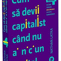 Cum sa devii capitalist cand nu ai niciun capital | Nathan Latka