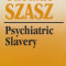 Psychiatric Slavery
