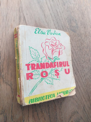 BIBLIOTECA LICURICI- TRANDAFIRUL ROSU-ELSA VODAN foto