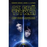 Az erő titkai - Edward Gross