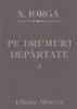 Pe drumuri departate, Volumul al III-lea