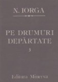 Pe drumuri departate, Volumul al III-lea