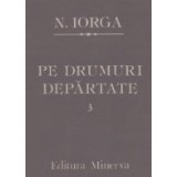 Pe drumuri departate, Volumul al III-lea