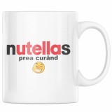 Cana alba personalizata &quot;nutellas prea curand&quot;, INOVATIX&reg;. 330ml