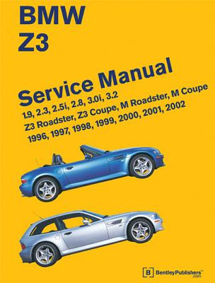BMW Z3 Service Manual: 1996-2002: 1.9, 2.3, 2.5i, 2.8, 3.0i, 3.2 - Z3 Roadster, Z3 Coupe, M Roadster, M Coupe foto