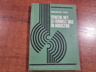 Venitul net si formele sale in industrie de Constantin I.Tulai foto