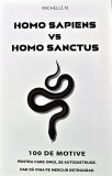 Cumpara ieftin Homo sapiens vs Homo sanctus. 100 de motive pentru care omul se autodistruge, dar da vina pe Mercur Retrograd - 2025 - Michelle N. ($I278)