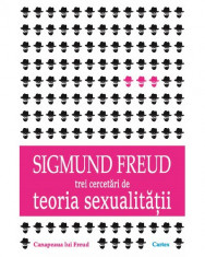 Trei cercetari de teoria sexualitatii | Sigmund Freud foto