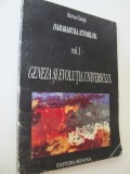 Geneza si evolutia universului (vol. 1) - Harababura atomilor - Marius Chirita