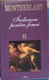 Indurare pentru femei - Henry de Montherlant, RAO 2001, Roman, Beletristica, Paperback