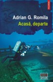 Acasa, departe