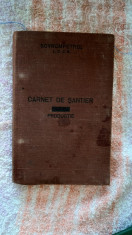 CARNET DE SANTIER PRODUCTIE SOVROMPETROL ,RARITATE .ANUL 1952 foto